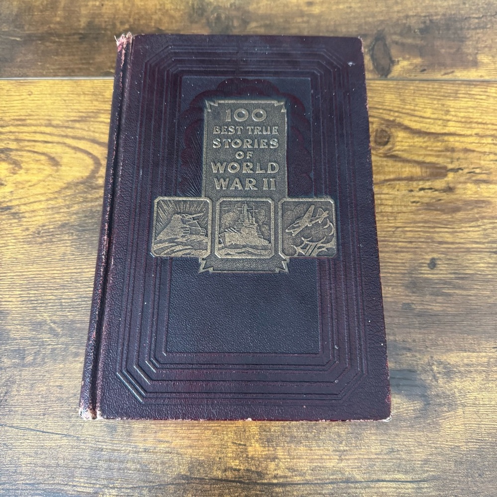 The 100 Best True Stories Of World War II 1945 Hardcover Illustrated